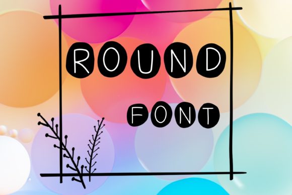 Round Display Font for Memorable Campaigns